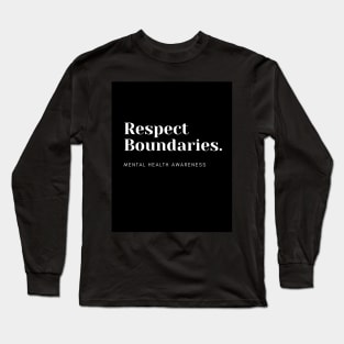 Respect Boundaries Long Sleeve T-Shirt